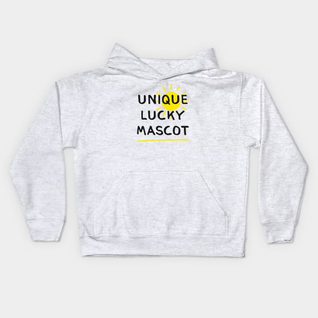 UNIQUE, LUCKY, MASCOT (Funny Sayings  by INKYZONE) Kids Hoodie by Helen_graphic design